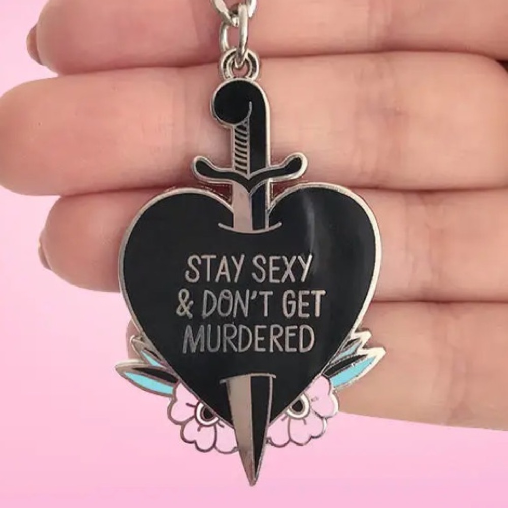 My Favorite Murder | Stay Sexy and Don’t Get Murdered Metal Keychain